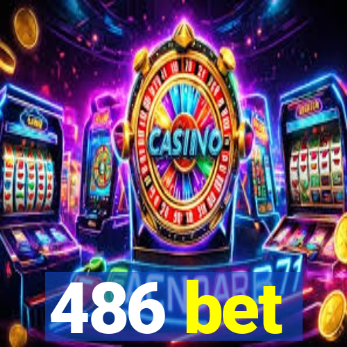 486 bet